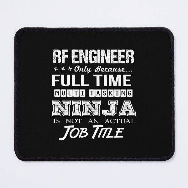 Item preview, Rf Engineer - Multitasking Ninja designed and sold by alphatinost.