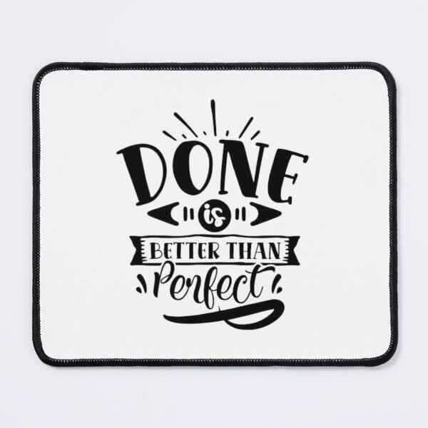 Item preview, Done is better than perfect designed and sold by PetPanache.