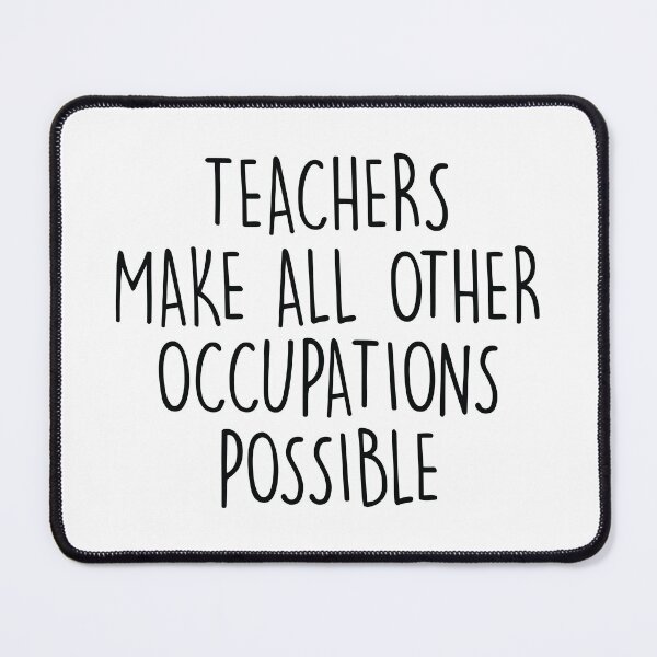 Item preview, Teachers make all other occupations possible designed and sold by ScienceCorner.