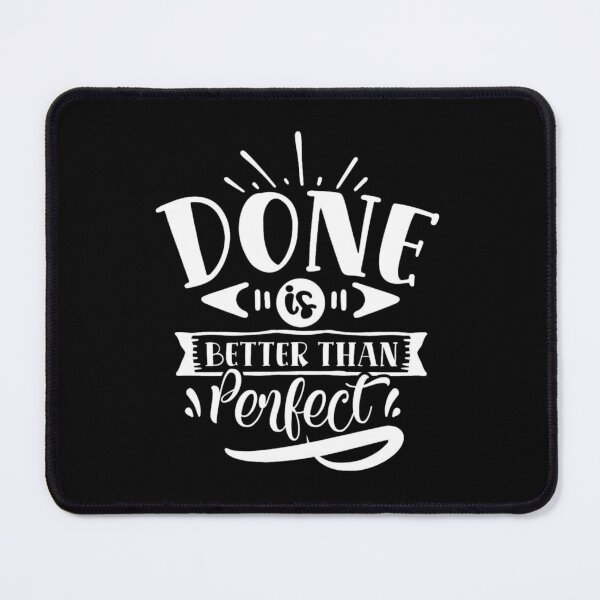 Item preview, Done is better than perfect designed and sold by PetPanache.
