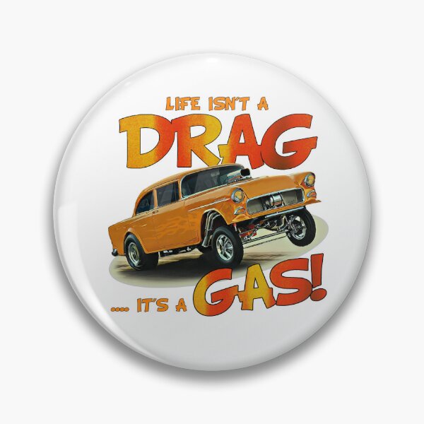 Item preview, Life Isn't a Drag, It's a Gas!  designed and sold by Wilcox PhotoArt.