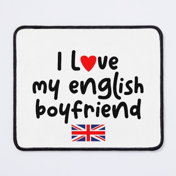 Item preview, www english boyfriend  I love my english boyfriend  designed and sold by somewhatdxmaged.