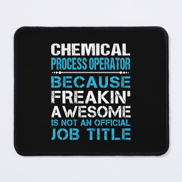 Item preview, Chemical Process Operator - Freaking Awesome designed and sold by analisanta.