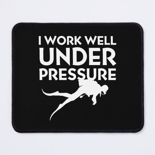 Item preview, "I work well under pressure" funny text for Scuba Divers designed and sold by in-leggings.