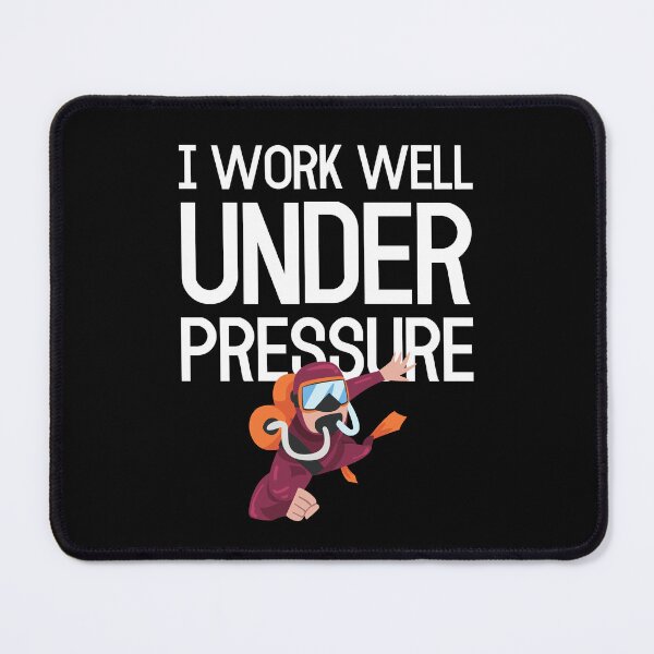 Item preview, "I work well under pressure" funny text for Scuba Divers designed and sold by in-leggings.