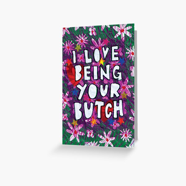 Item preview, I like being your butch designed and sold by Colin Lievens.