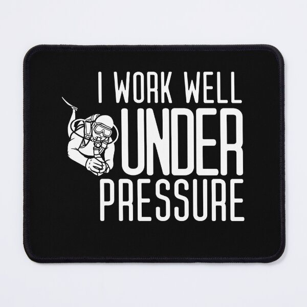 Item preview, "I work well under pressure" funny text for Scuba Divers designed and sold by in-leggings.