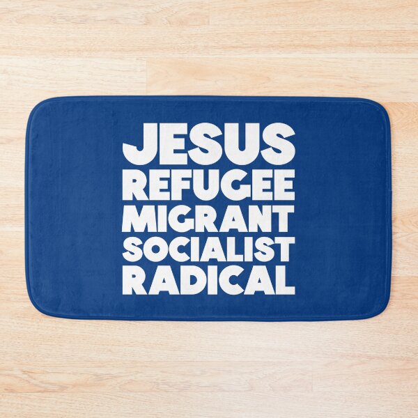 Item preview, Jesus was a migrant refugee socialist radical designed and sold by Lynette Dobson.