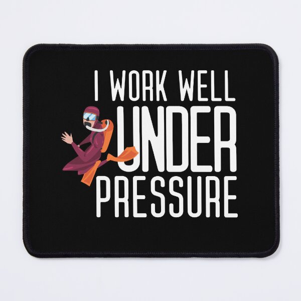 Item preview, "I work well under pressure" funny text for Scuba Divers designed and sold by in-leggings.