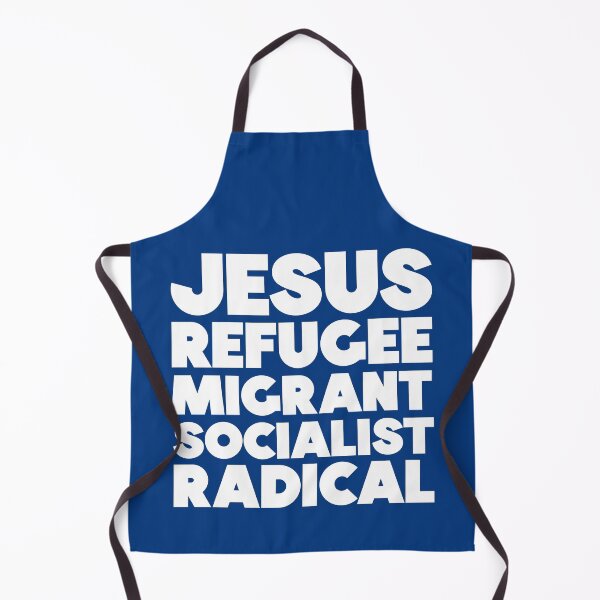 Item preview, Jesus was a migrant refugee socialist radical designed and sold by Lynette Dobson.