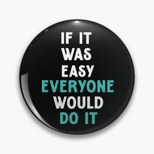 Item preview, if it was easy everyone would do it designed and sold by thewolf988.