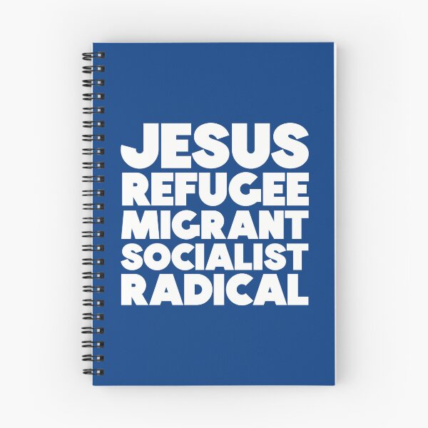 Item preview, Jesus was a migrant refugee socialist radical designed and sold by Lynette Dobson.