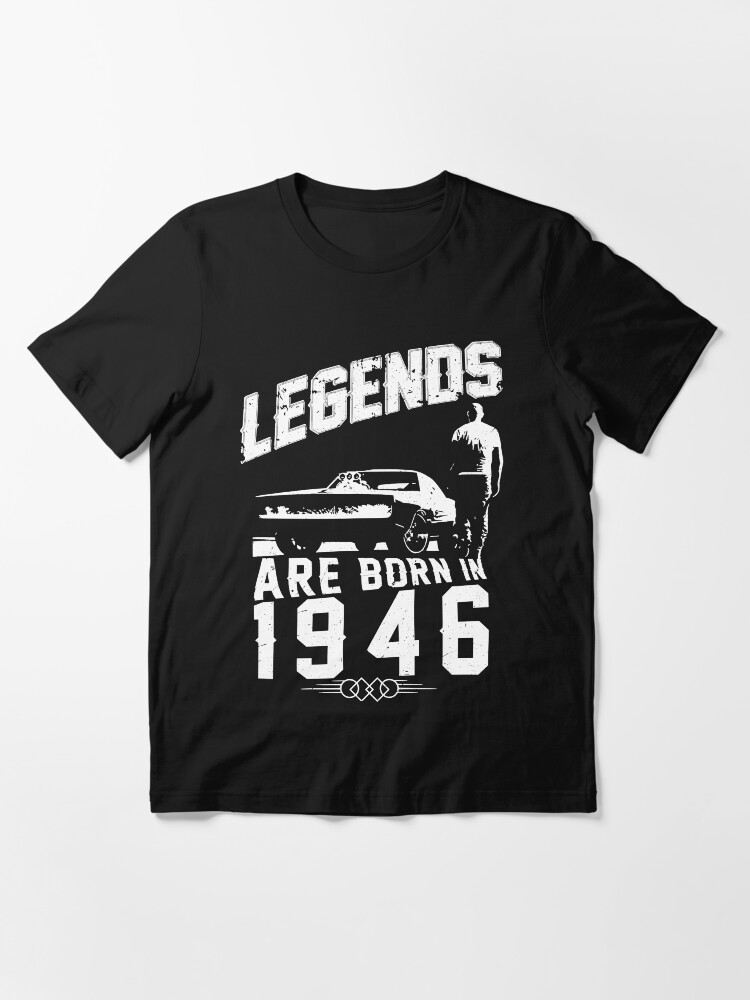 Alternate view of Legends Are Born In 1946 Essential T-Shirt