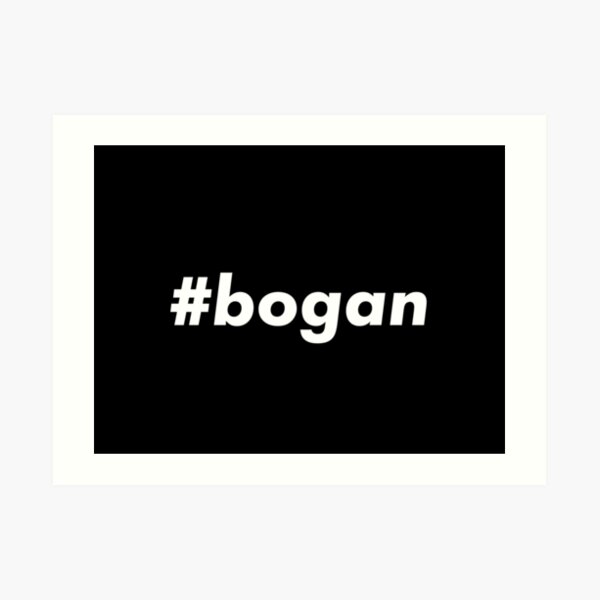 Bogan Art Prints | Redbubble