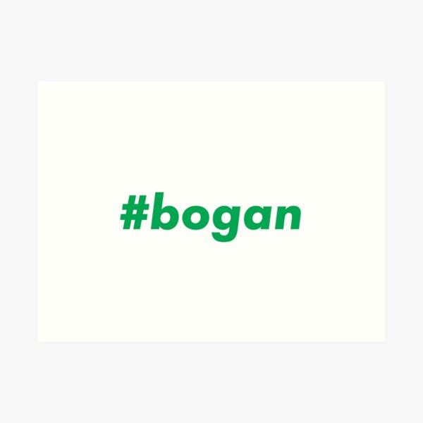 Bogan Art Prints | Redbubble