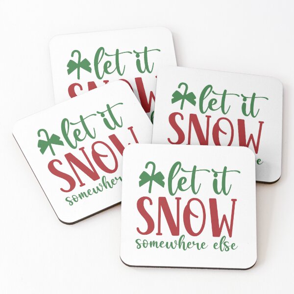 Item preview, Design Let it snow somewhere else designed and sold by P2Genies.