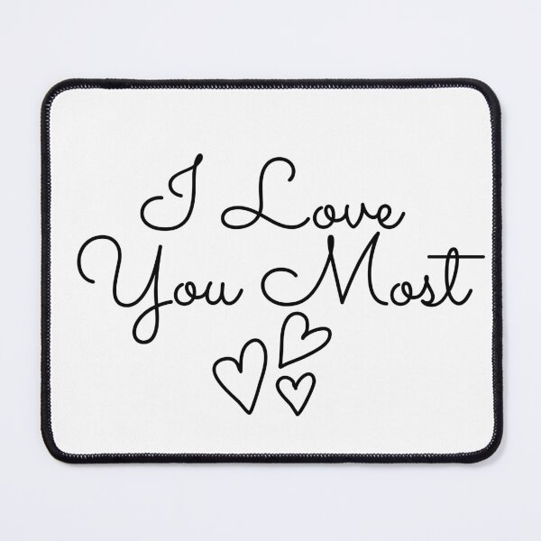 Item preview, I Love You Most designed and sold by SobaShoppp.