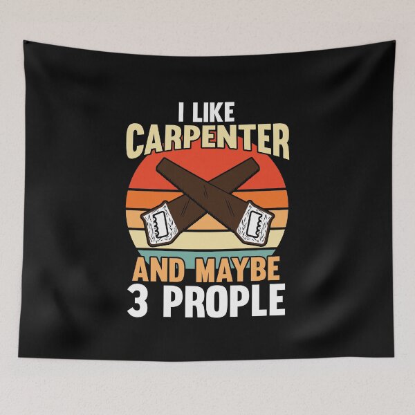 Item preview, I Like Carpenter And Mybe 3 People. Carpenter, Carpentry Christmas designed and sold by Tee Hub.