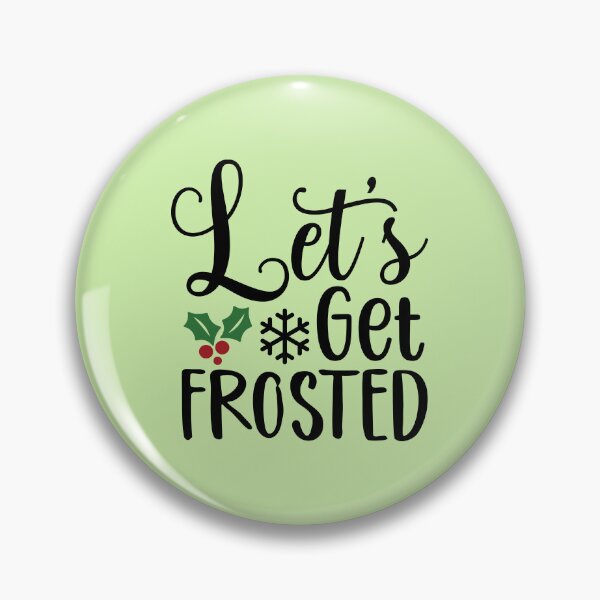 Item preview, Design Let's get Frosted designed and sold by P2Genies.
