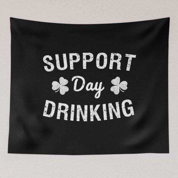 Item preview, Support Day Drinking Saint Patrick's  designed and sold by flippinsg.