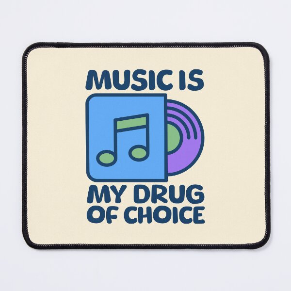 Item preview, Music IS My Drug Of Choice! Music Puns designed and sold by PMCreative.