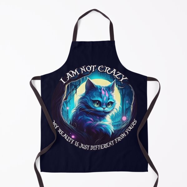 Item preview, Cheshire Cat Alice in Wonderland I am not crazy, my reality is just different from yours. designed and sold by AngelinaBezm.