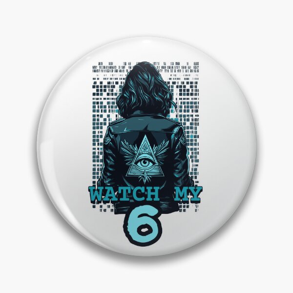 Item preview, My my watch my 6, watch out behind me, watch my six, lookout designed and sold by QuirkyTease.