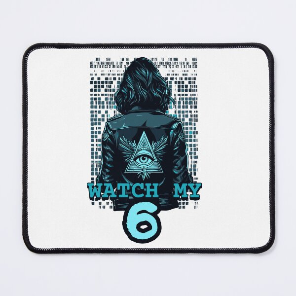 Item preview, My my watch my 6, watch out behind me, watch my six, lookout designed and sold by QuirkyTease.