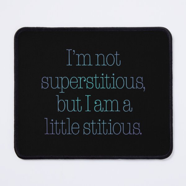 Item preview, I’m not superstitious, but I am a little stitious. v.1 designed and sold by x1brett.