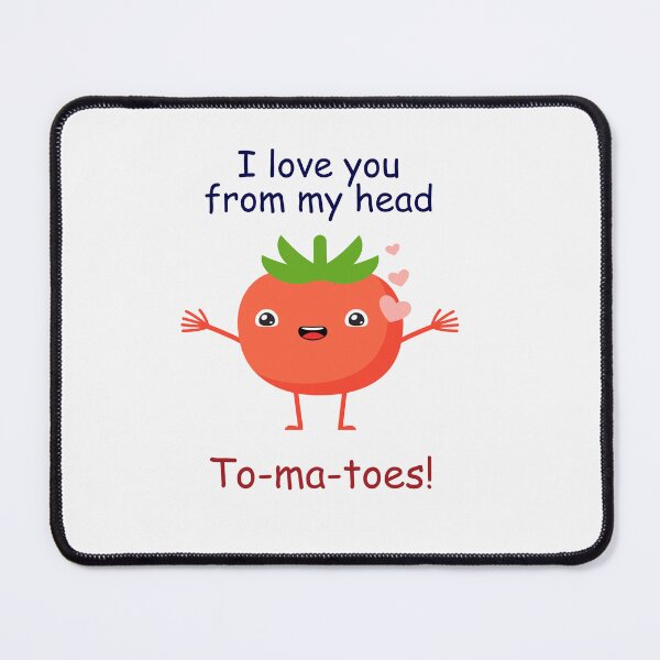 Item preview, Vegetable pun - I love you from my head to-ma-toes designed and sold by PurpleWay.