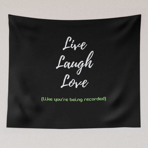 Item preview, Live, Laugh, Love (Like you're being recorded) designed and sold by RockNRole.