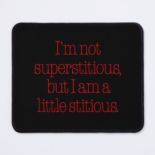 Item preview, I’m not superstitious, but I am a little stitious. v.6 designed and sold by x1brett.