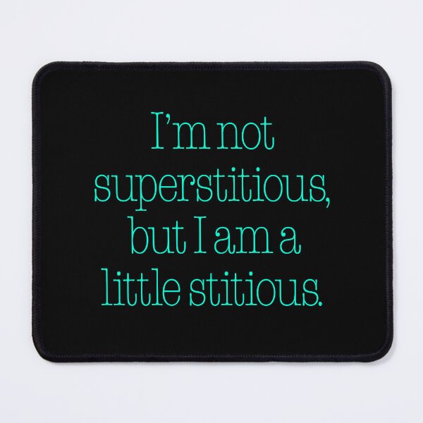 Item preview, I’m not superstitious, but I am a little stitious. v.7 designed and sold by x1brett.