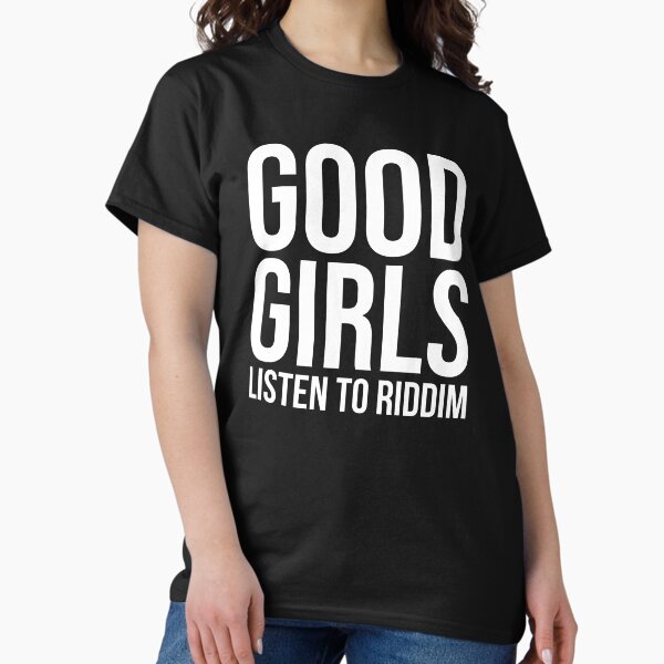 Artikel-Vorschau von Gute Mädchen hören Riddim Dubstep, designt und verkauft von mBshirts.