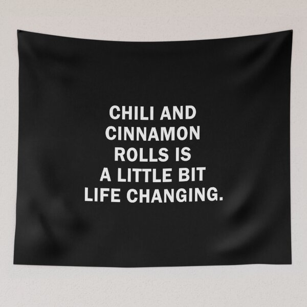 Item preview, Chili And Cinnamon Rolls Is A Little Bit Life Changing designed and sold by rewingjadeArt.