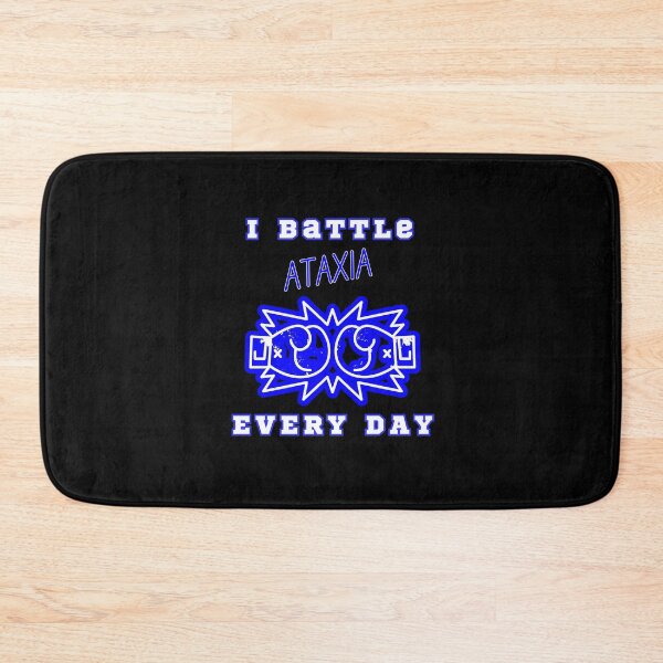 Item preview, I Battle Every day, contribute to raising much-needed awareness for Ataxia. designed and sold by It's Wheelie Cool.