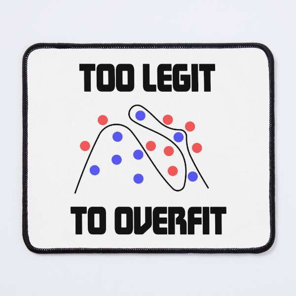Item preview, Too Legit To Overfit designed and sold by ScienceCorner.