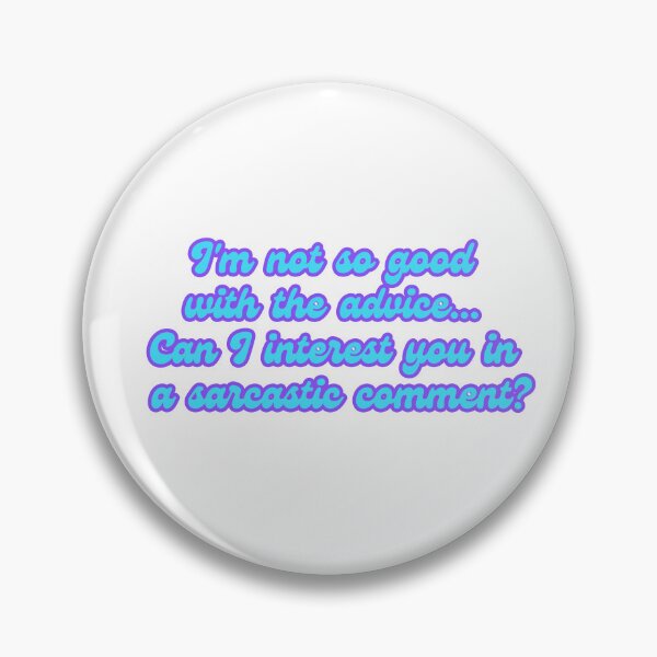 Item preview, Chandler Bing Quote designed and sold by DesireeSwance.