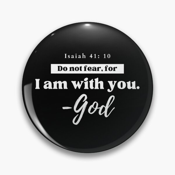 Item preview, Do not fear, for I am with you. - God Isaiah 41:10 designed and sold by HisPromises.