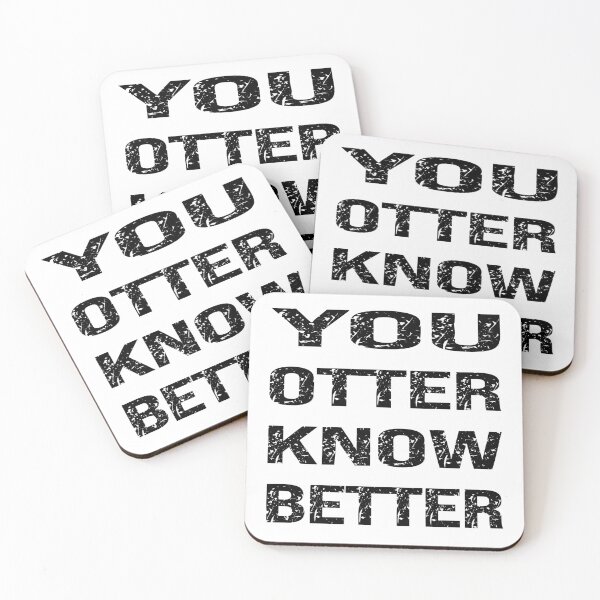Item preview, You otter know better designed and sold by TJHstudio.