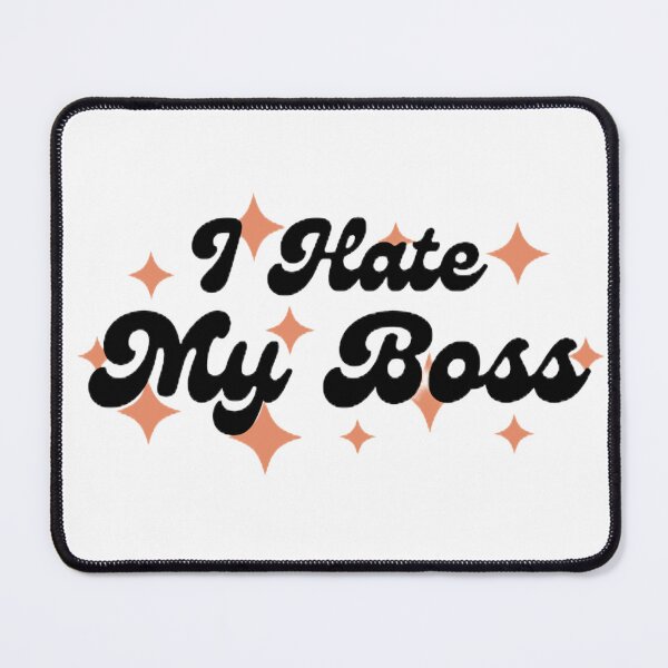 Item preview, I hate my boss designed and sold by latitudelabel.