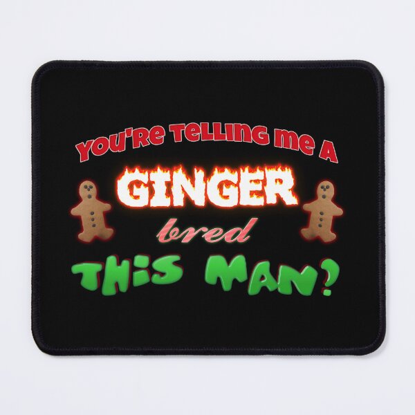 Item preview, you're telling me a ginger bred this man? designed and sold by snazzyseagull.