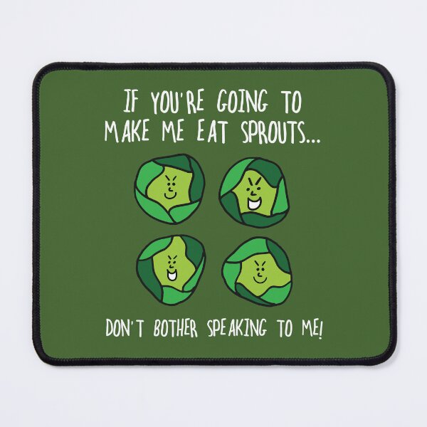 Item preview, If You're Going To Make Me Eat Sprouts... - White Text designed and sold by Sketchypenface.