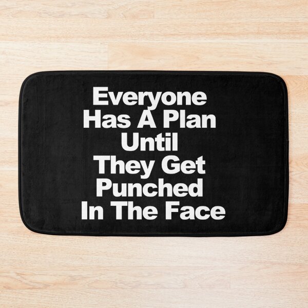 Item preview, Everyone Has A Plan Until They Get Punched In The Face designed and sold by Beluga Cat.