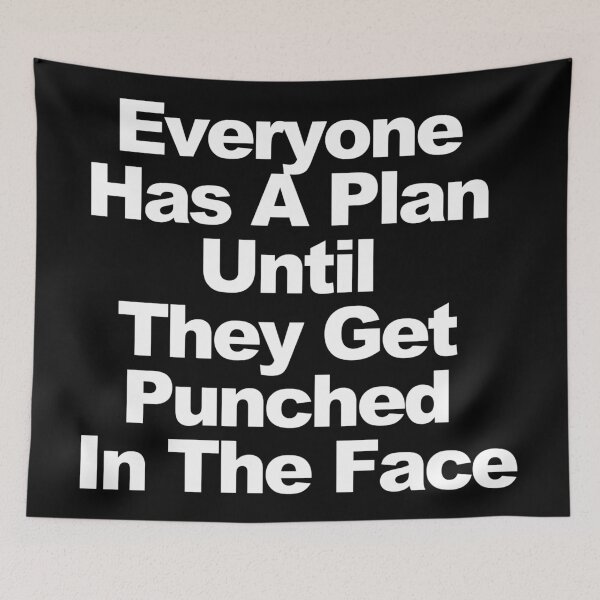 Item preview, Everyone Has A Plan Until They Get Punched In The Face designed and sold by Beluga Cat.