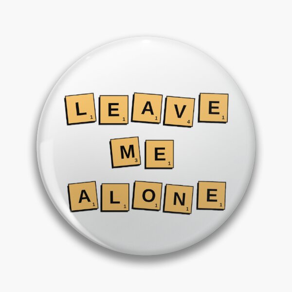 Item preview, LEAVE ME ALONE designed and sold by latitudelabel.