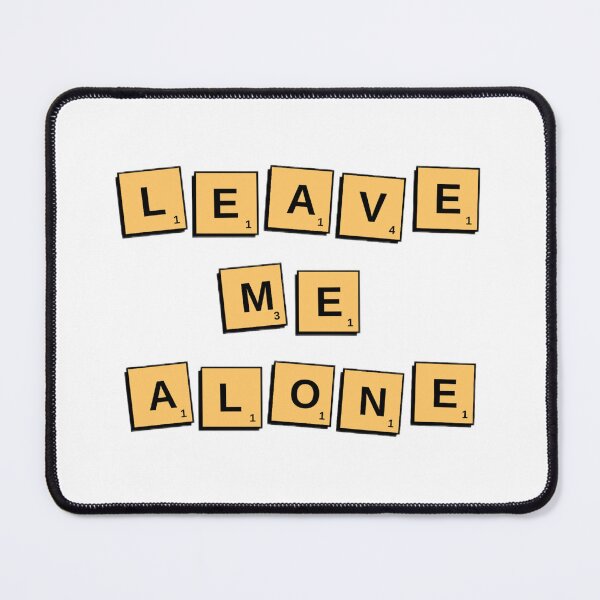 Item preview, LEAVE ME ALONE designed and sold by latitudelabel.