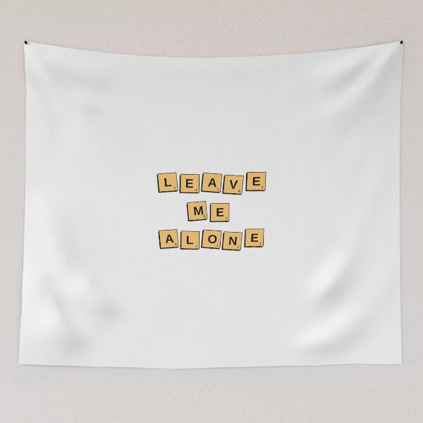 Item preview, LEAVE ME ALONE designed and sold by latitudelabel.