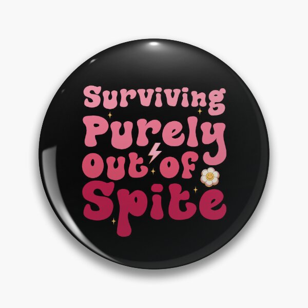 Item preview, surviving purely out of spite designed and sold by Be Cool (5.0) ⭐⭐⭐⭐⭐.