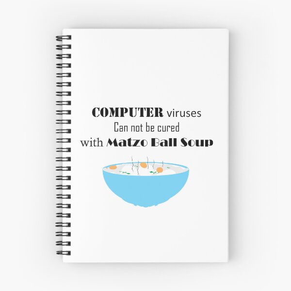 Item preview, Computer Viruses Can Not Be Cured with Matzo Ball Soup designed and sold by ninasilver.